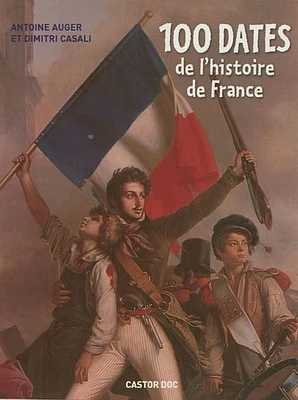 100 dates de l'histoire de France