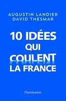 10 idées qui coulent la France