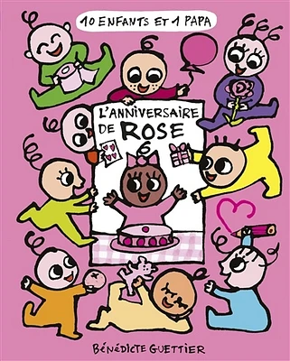 10 enfants et 1 papa T.3 : L'anniversaire de Rose