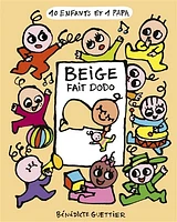 10 enfants et 1 papa T.4 : Beige fait dodo