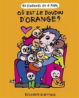 10 enfants et 1 papa T.6 : Où est le doudou d'Orange ?