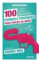100 conseils pratiques pour couler sa boîte : apprenez des erreurs des autres pour mieux réussir