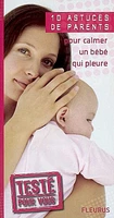 10 Astuces de Parents pour Calmer un Bébé