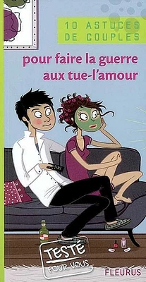 10 astuces de couples pour faire la guerre aux tue-l'amour