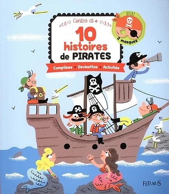 10 histoires de pirates : comptines, devinettes activités