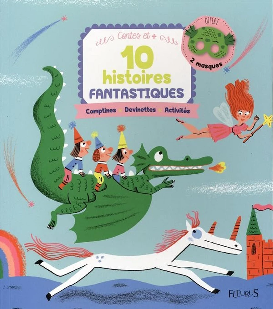 10 histoires fantastiques : comptines, devinettes, activités