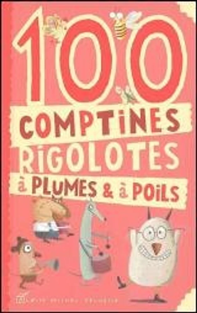 100 comptines rigolotes à plumes et à poils