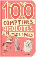 100 comptines rigolotes à plumes et à poils