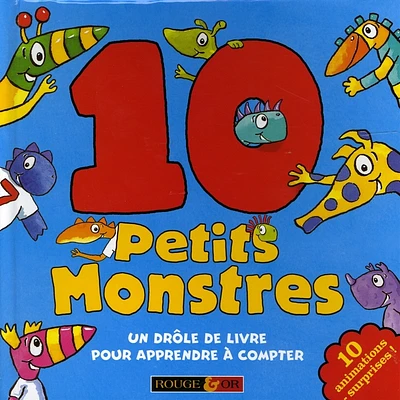 10 petits monstres : un drôle de livre pour apprendre à compter