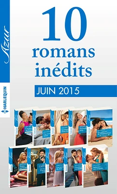 10 romans inédits Azur (no 3595 à 3604 - juin 2015)