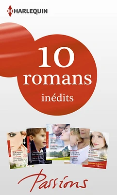 10 romans Passions inédits + 1 gratuit (no452 à 456 - mars 2014)