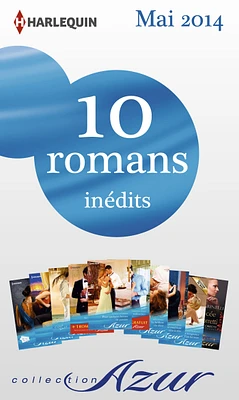 10 romans Azur inédits + 2 gratuits (no3465 à 3474 - mai 2014)