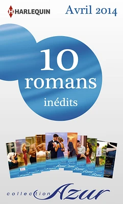 10 romans Azur inédits (nº3455 à 3464 - avril 2014)