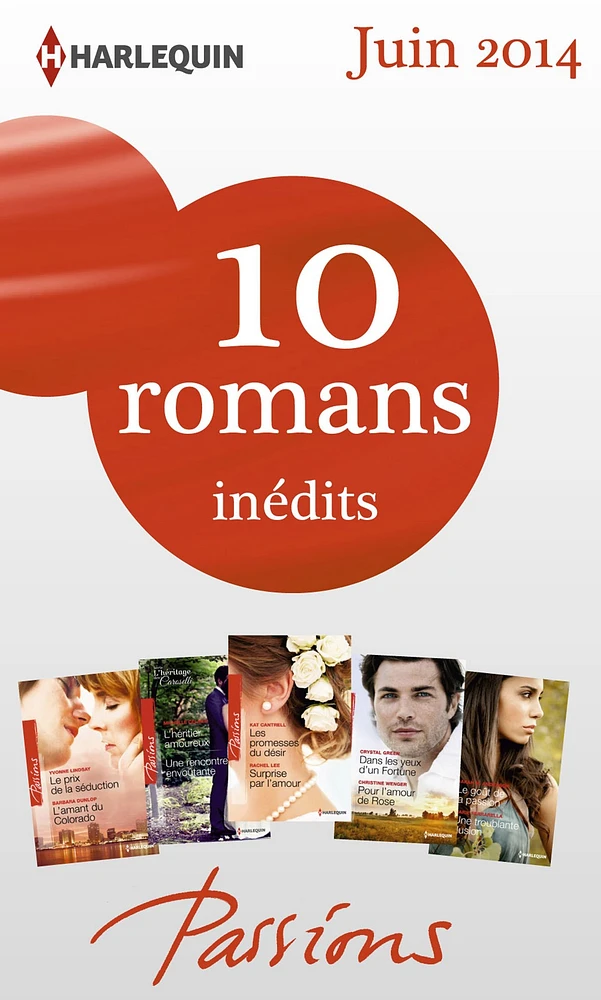 10 romans inédits Passions (no470 à 474 - juin 2014)