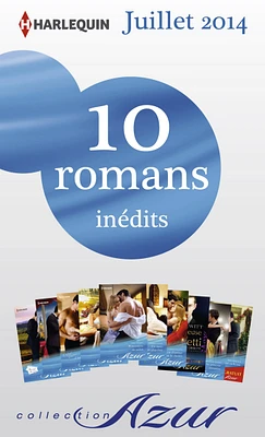 10 romans Azur inédits + 1 gratuit (no3485 à 3494 - Juillet 2014)
