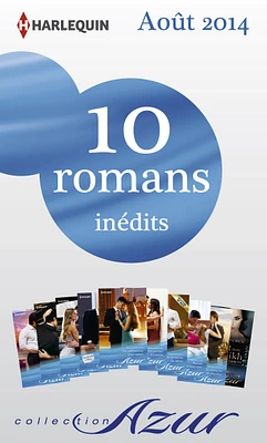 10 romans Azur inédits (no3495 à 3504 - août 2014)