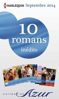 10 romans Azur inédits + 2 gratuits (no3505 à 3514 - septembre 2014)