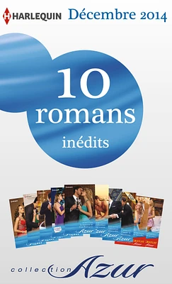 10 romans Azur inédits + 2 gratuits (no3535 à 3544 - décembre 2014)
