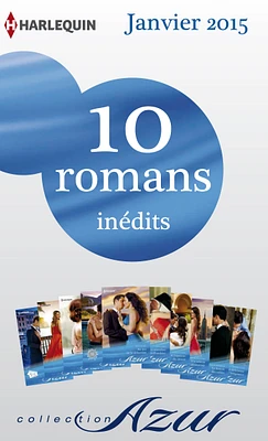 10 romans Azur inédits (no 3545 à 3554 - janvier 2015)