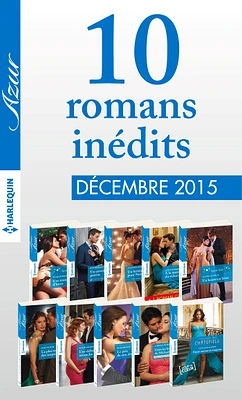 10 romans inédits Azur + 1 gratuit (no3655 à 3664 - décembre 2015)