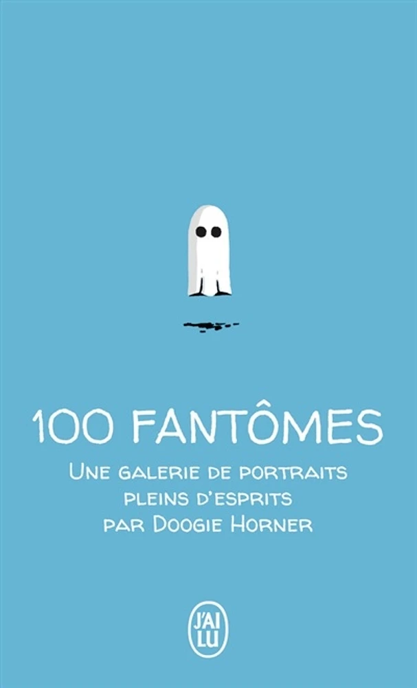 100 fantômes : une galerie de portraits pleins d'esprits