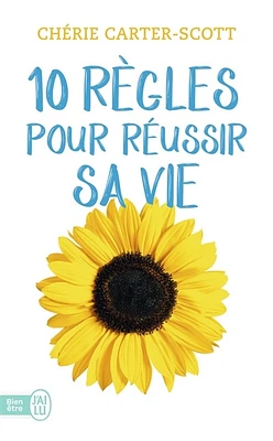 10 règles pour réussir sa vie