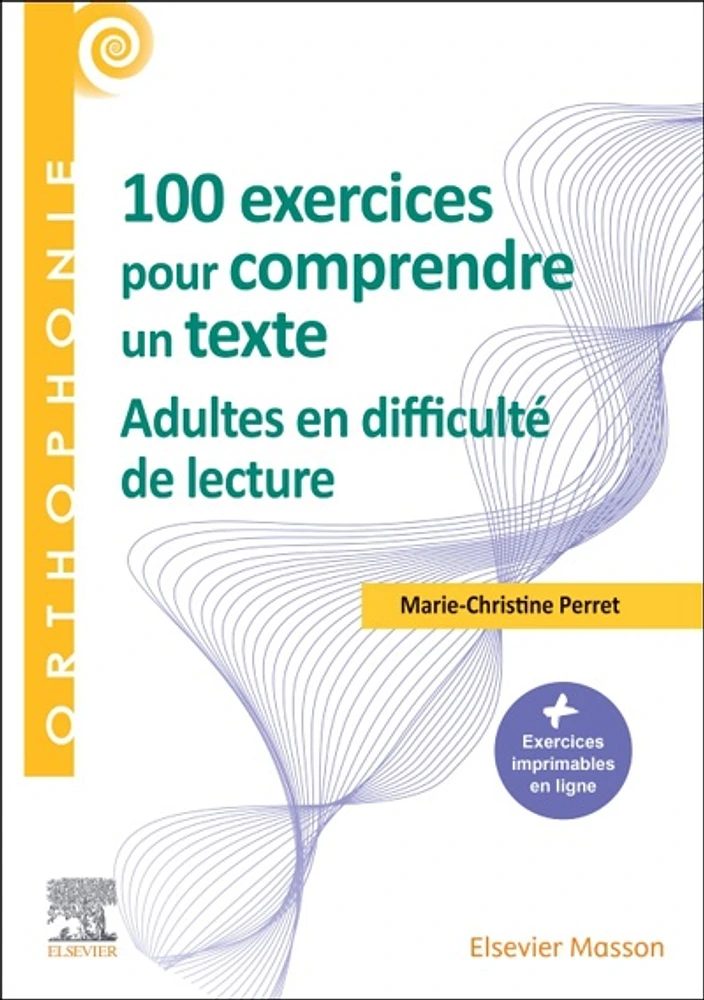 100 exercices pour comprendre un texte : adultes en difficulté de lecture