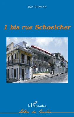 1 bis, rue Schoelcher