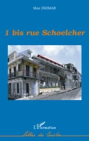 1 bis, rue Schoelcher