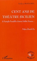 100 ans de théâtre sicilien : de Martoglio-Pirandello à Sciascia, Scaldati, Scimone...