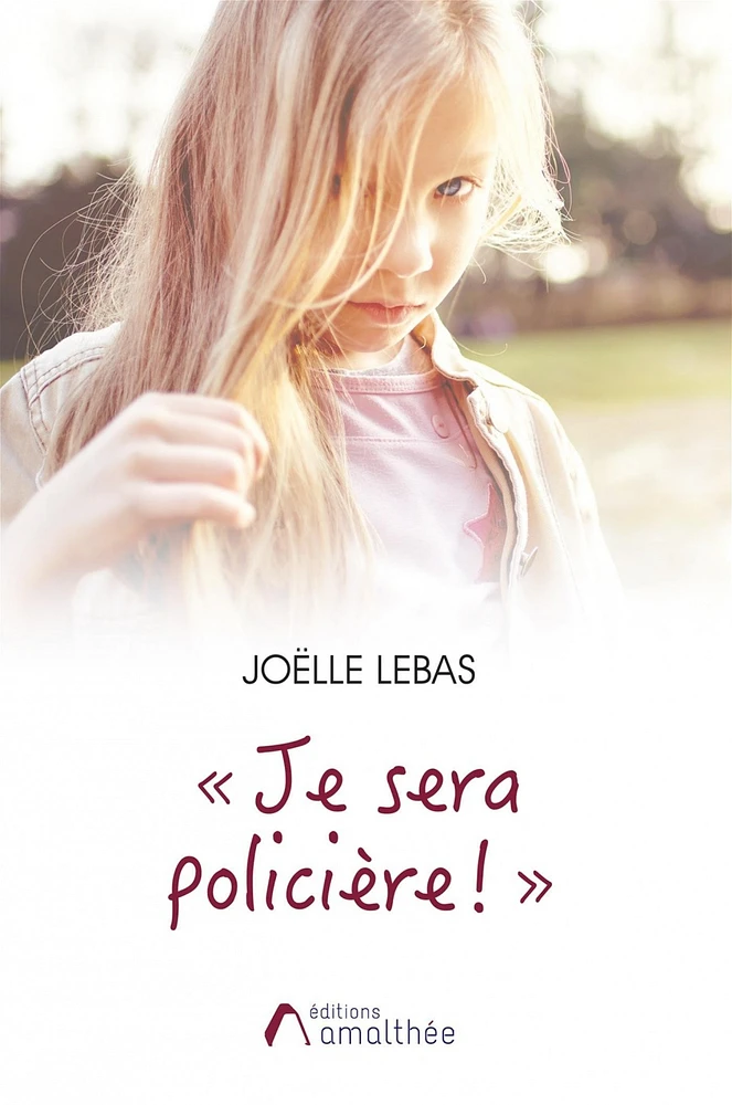 " Je sera policière ! : "