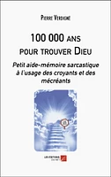 100 000 ans pour trouver Dieu