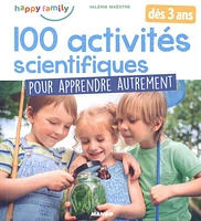 100 activités scientifiques pour apprendre autrement