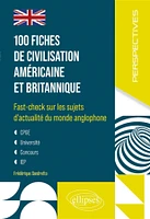 100 fiches de civilisation américaine et britannique : fast-check sur les sujets d'actualité du monde anglophone