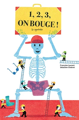1, 2, 3, on bouge ! : le squelette