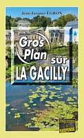 ﻿﻿﻿﻿﻿﻿﻿﻿﻿﻿﻿﻿﻿Gros plan sur La Gacilly - Les enquêtes du commandant Rosko : Tome 6