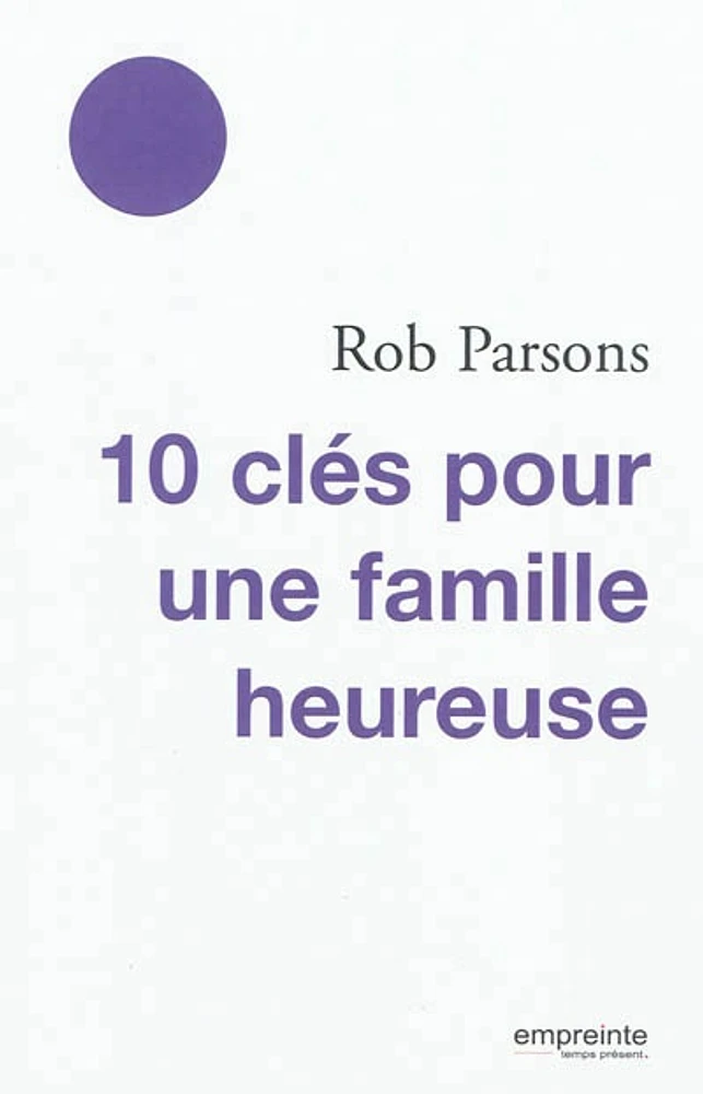 10 clés pour une famille heureuse