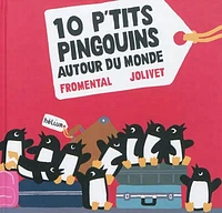 10 p'tits pingouins autour du monde