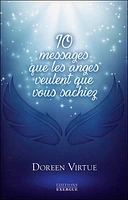 10 messages que les anges veulent que vous sachiez
