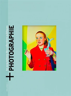 + Photographie : les acquisitions des collections publiques T.5 - Oeuvres acquises en 2022