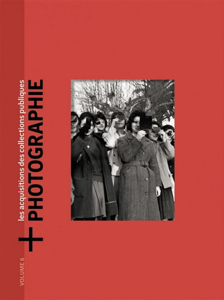 + Photographie : les acquisitions des collections publiques T.6