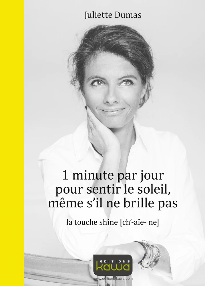 1 minute par jour pour sentir le soleil, même s'il ne brille pas : la touche shine (ch-aïe-ne)