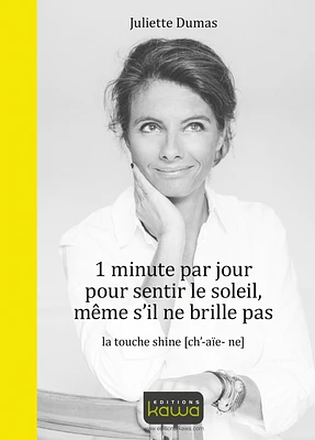 1 minute par jour pour sentir le soleil, même s'il ne brille pas : la touche shine (ch-aïe-ne)