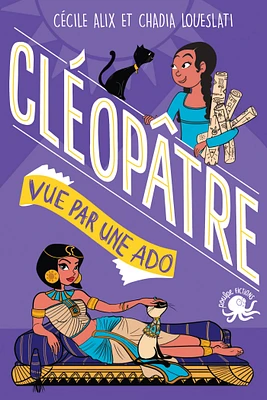 100 % bio : Cléopâtre vue par une ado