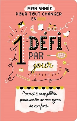 1 défi par jour : carnet à compléter pour sortir de ma zone de confort