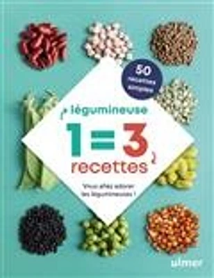 1 légumineuse : 50 recettes simples