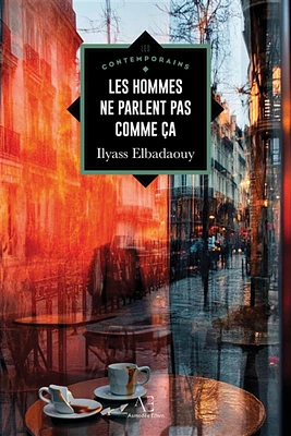 « Les hommes ne parlent pas comme ça"