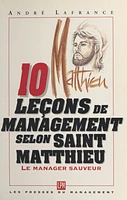 10 leçons de management selon saint Matthieu