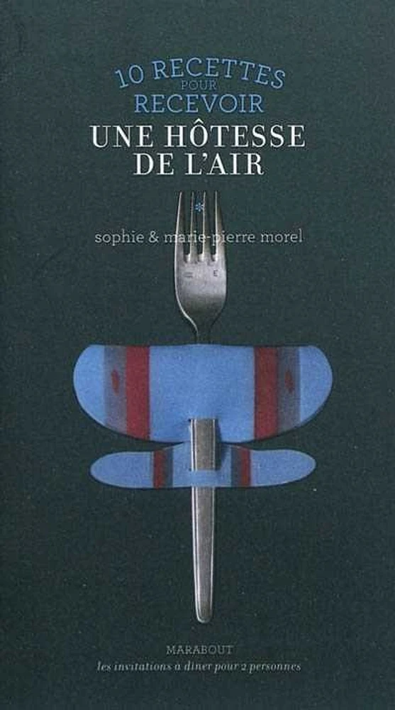 10 recettes pour recevoir une hôtesse de l'air