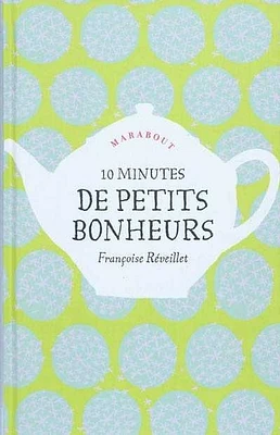 10 minutes de petits bonheurs